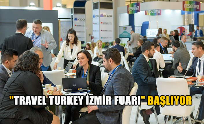 "Travel Turkey İzmir Fuarı" başlıyor