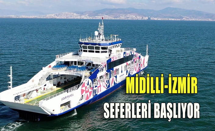 Midilli-İzmir seferleri başlıyor