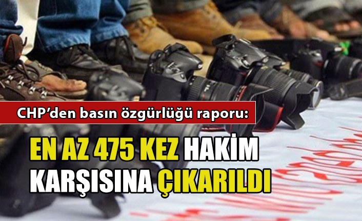CHP’den basın özgürlüğü raporu