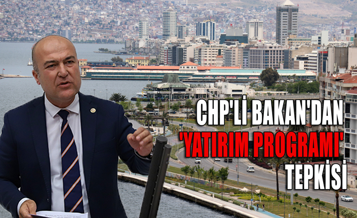 CHP'li Bakan'dan 'Yatırım Programı' tepkisi