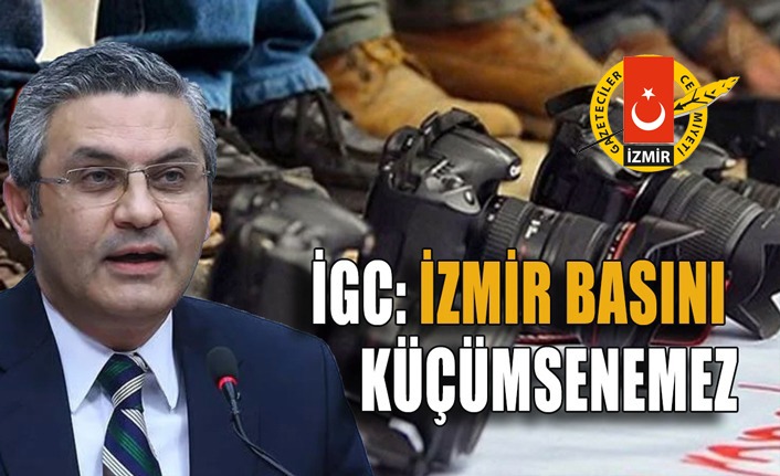 İGC: İzmir Basını Küçümsenemez