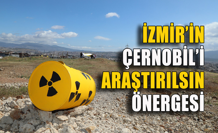 “İzmir’in Çernobil’i araştırılsın” önergesi