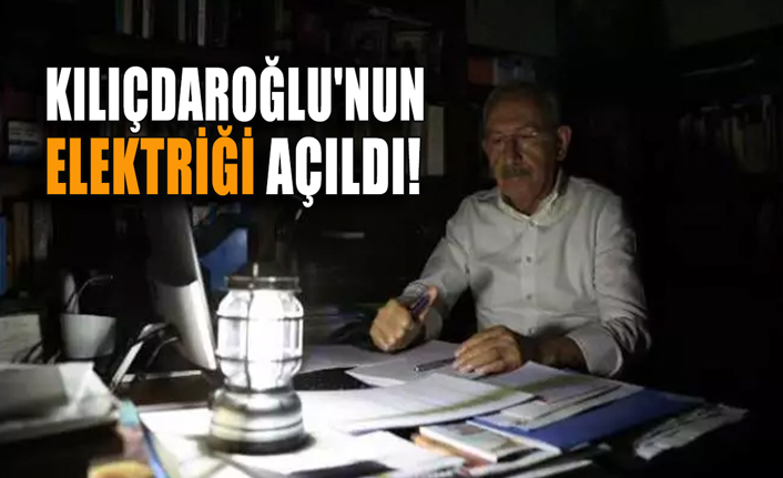 Kılıçdaroğlu'nun elektriği açıldı!
