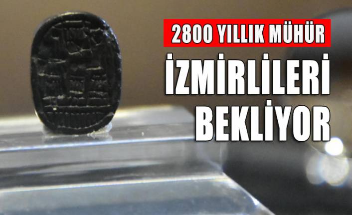 2 bin 800 yıllık mühür İzmirlileri bekliyor