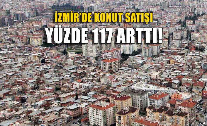 İzmir'de konut satışları mayıs ayında da arttı