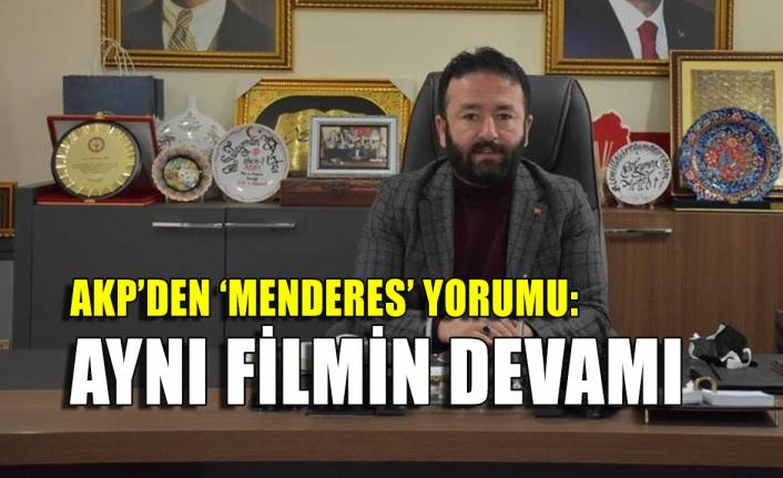 AKP'den 'aynı filmin devamı' çıkışı