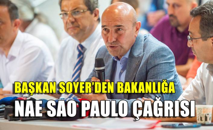 Başkan Soyer'den bakanlığa 'Nae Sao Paulo' çağrısı