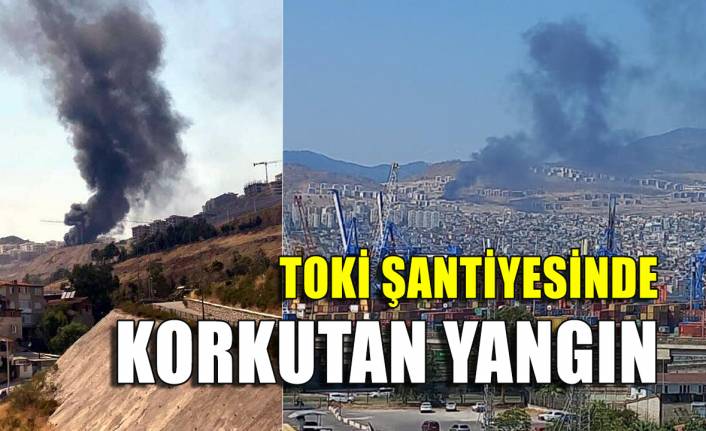 İzmir'de TOKİ şantiyesinde yangın