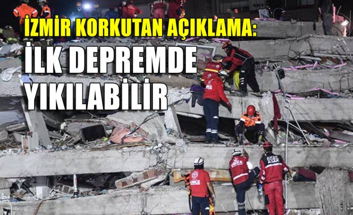 Jeoloji mühendisleri İzmir'i korkuttu: İlk depremde yıkılabilir!