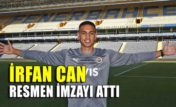 Fenerbahçe İrfan Can'ı resmen açıkladı!