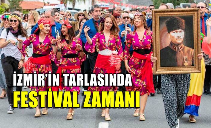 İzmir'in tarlasında festival zamanı