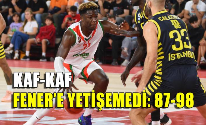 Pınar Cup başladı: Kaf-Kaf Fener'i yakalayamadı: 87-98
