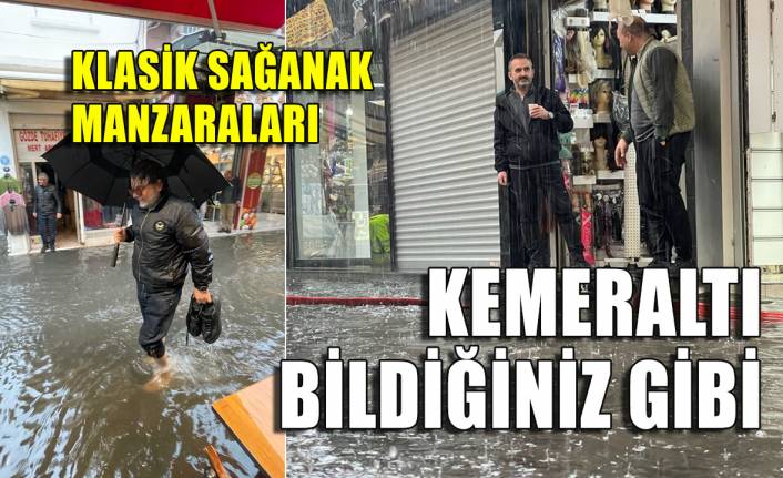 Yağışlı havada İzmir klasiği: Kemeraltı bildiğiniz gibi